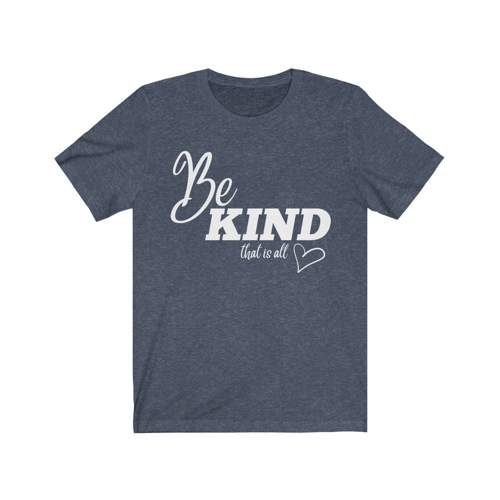 Be Kind Unisex Jersey Short Sleeve Tee